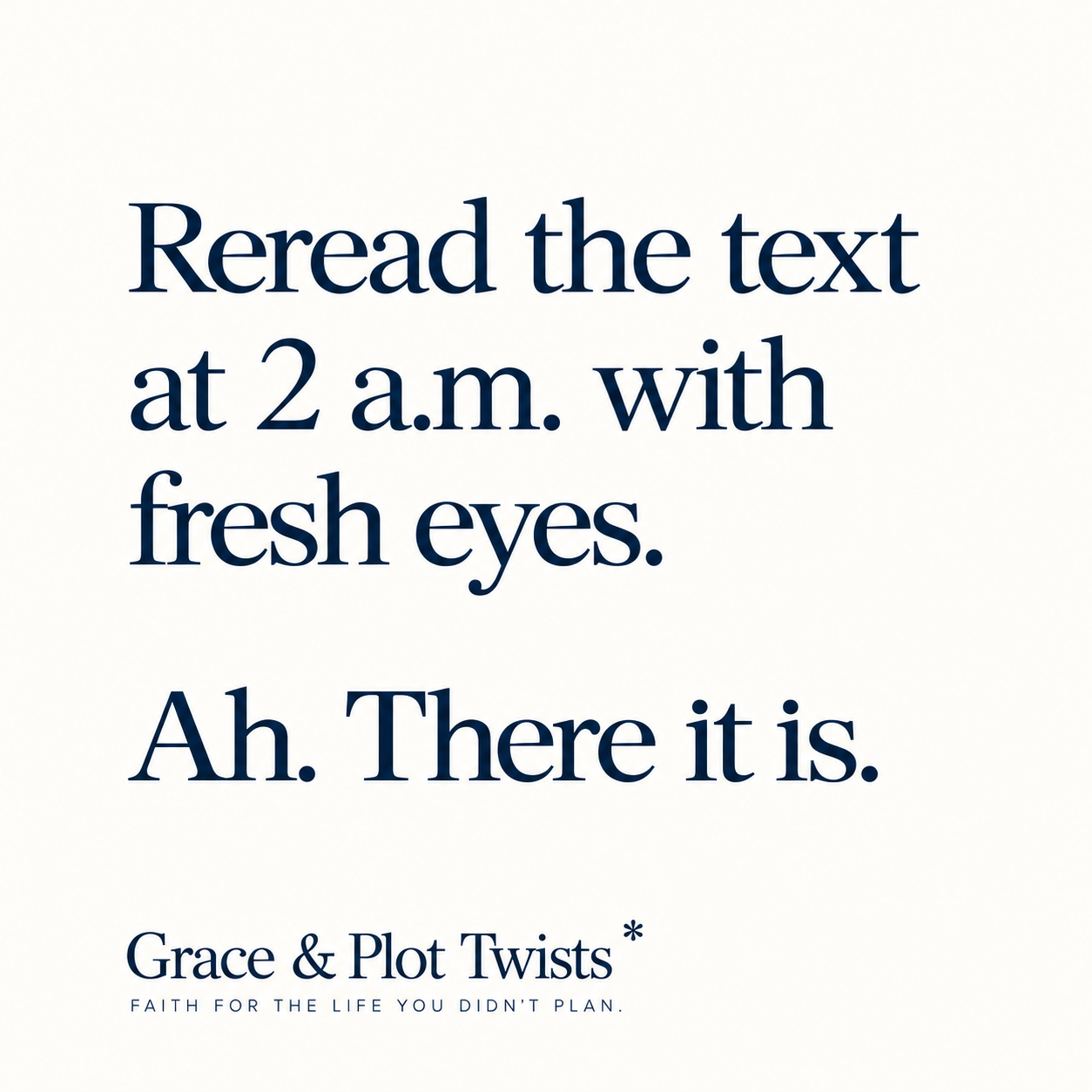 Reread the text at 2 a.m. with fresh eyes. Ah. There it is.